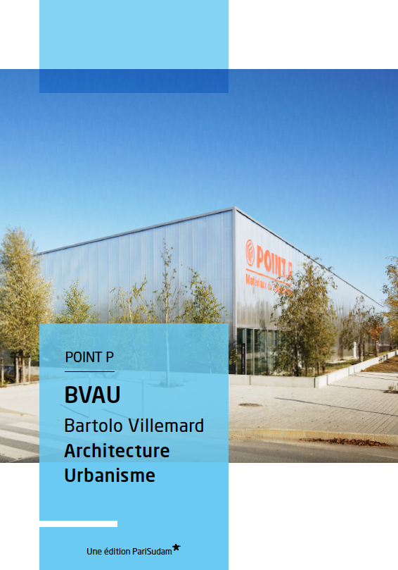 Agence BVAU Point P Paris Sud Aménagement
